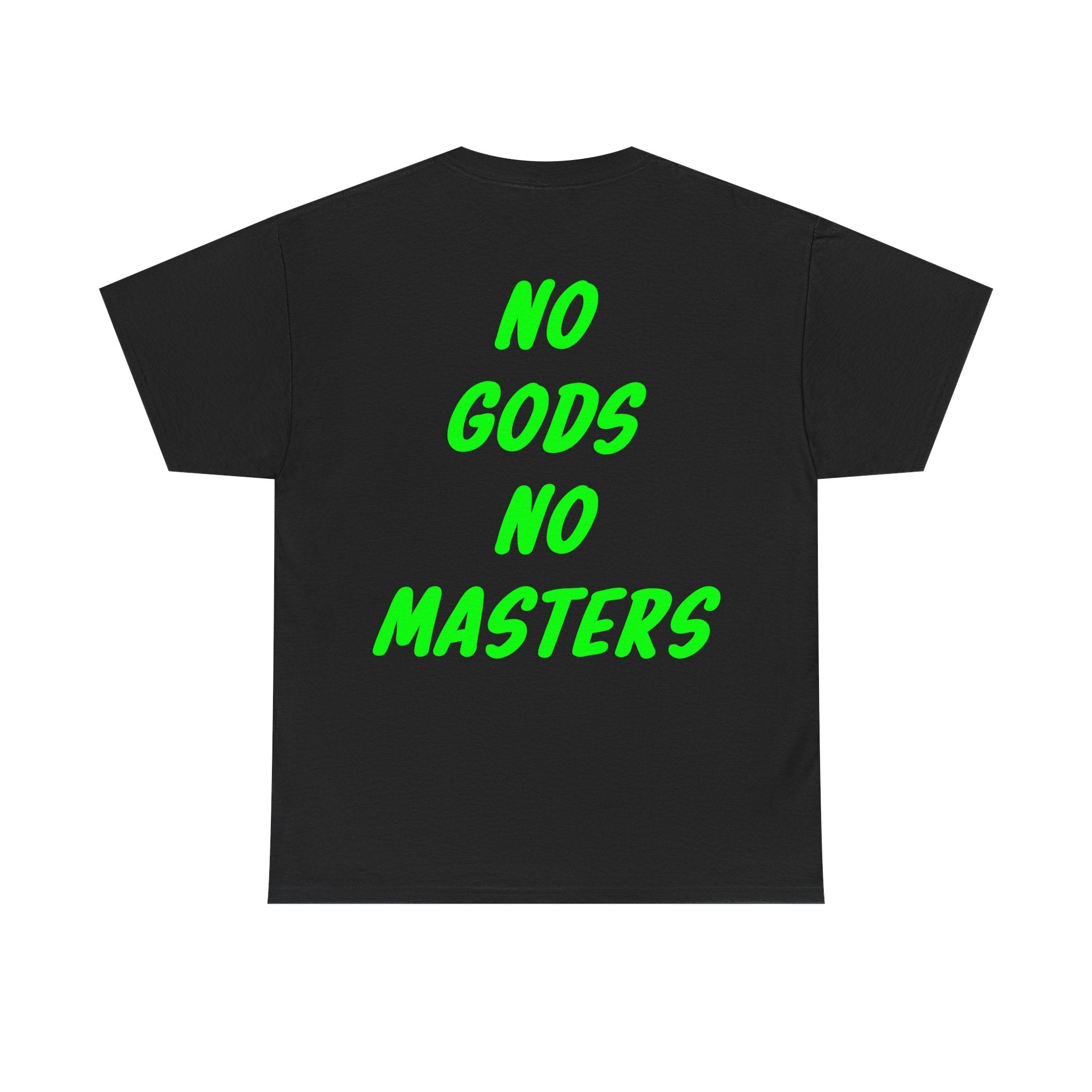 No gods no masters Tee
