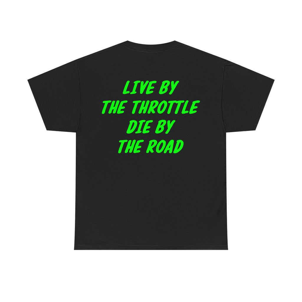 Live by the throttle die by the road Tee