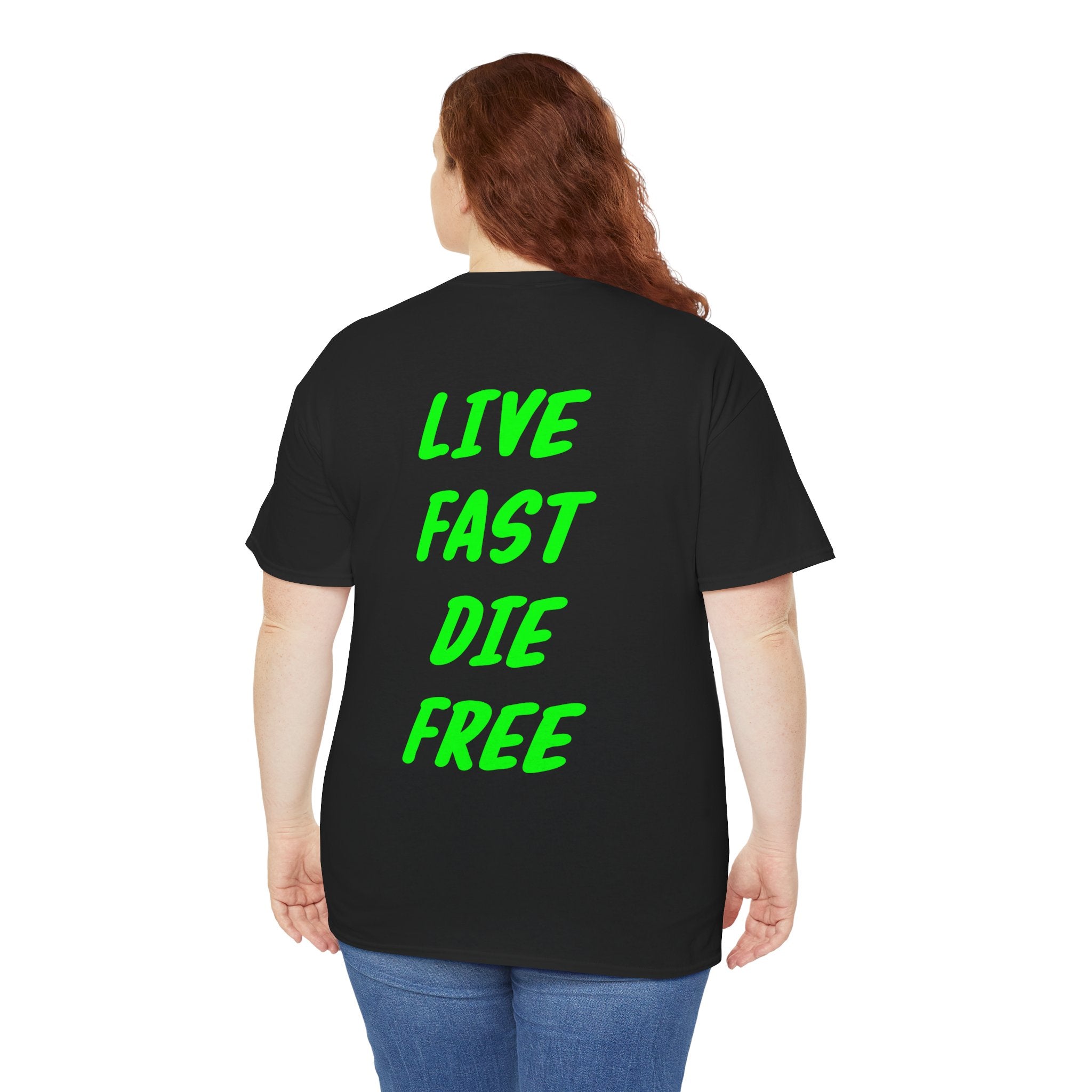 Live fast die free Tee