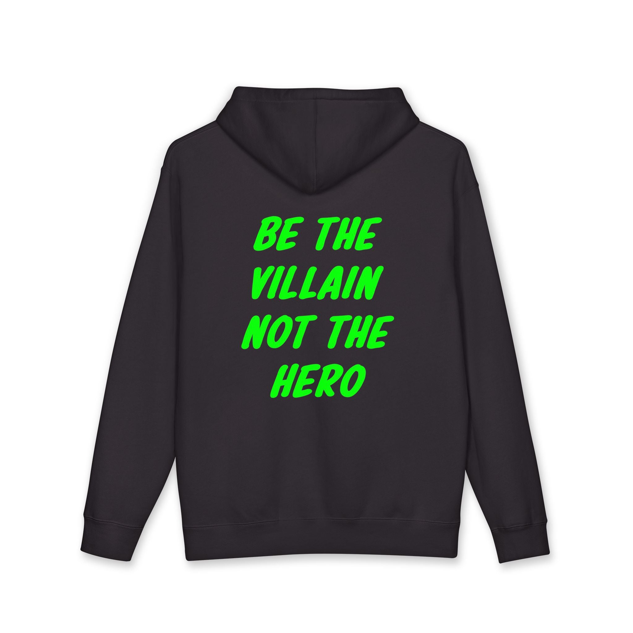 Be The Villain Not The Hero Heavyweight Hoodie