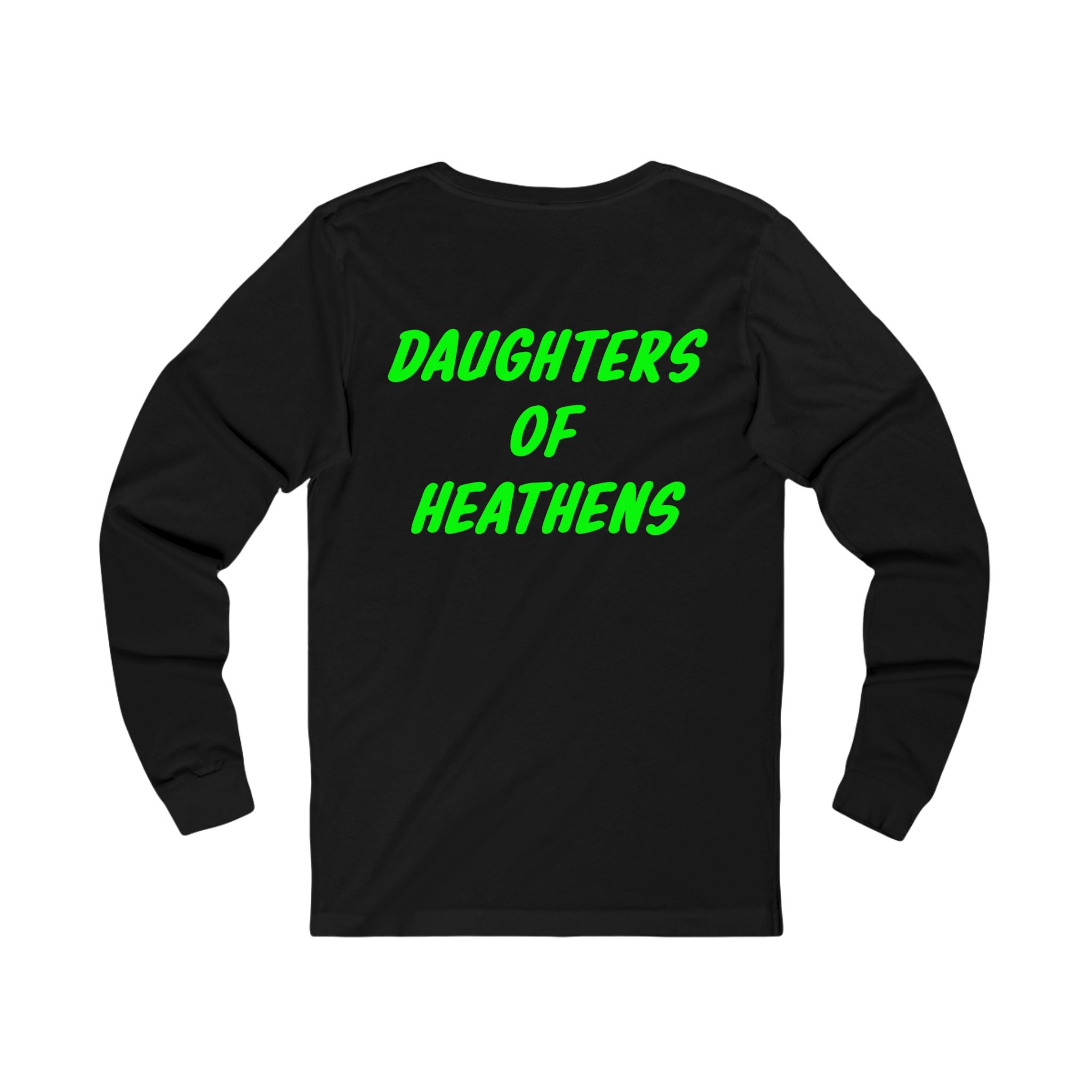 Daughters of Heathens Long Sleeve Tee