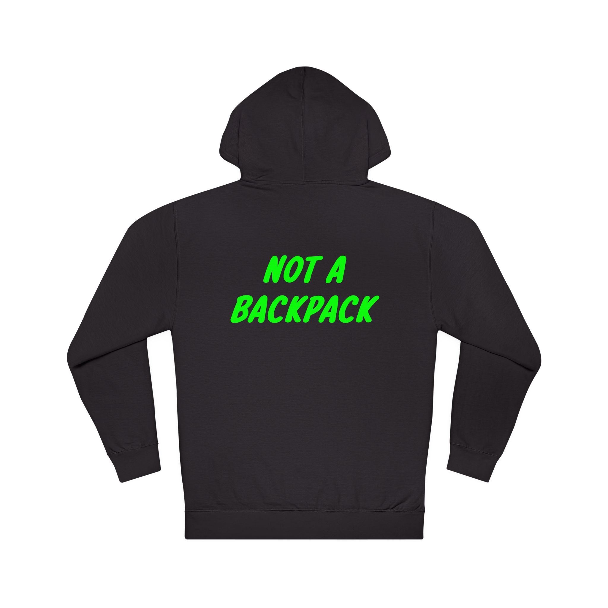 Not a Backpack midweight Hoodie